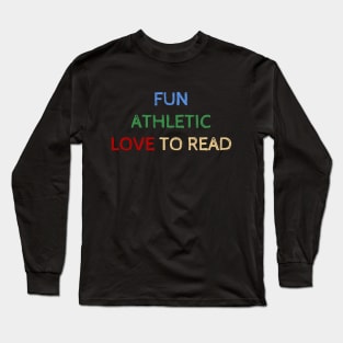 Fun Athletic Love To Read - Funny Quotes Long Sleeve T-Shirt